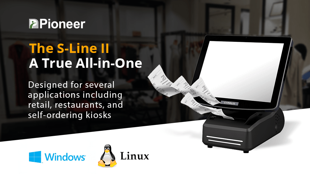 Pioneer’s S-Line: Ideal for Multiple POS Retail Environments