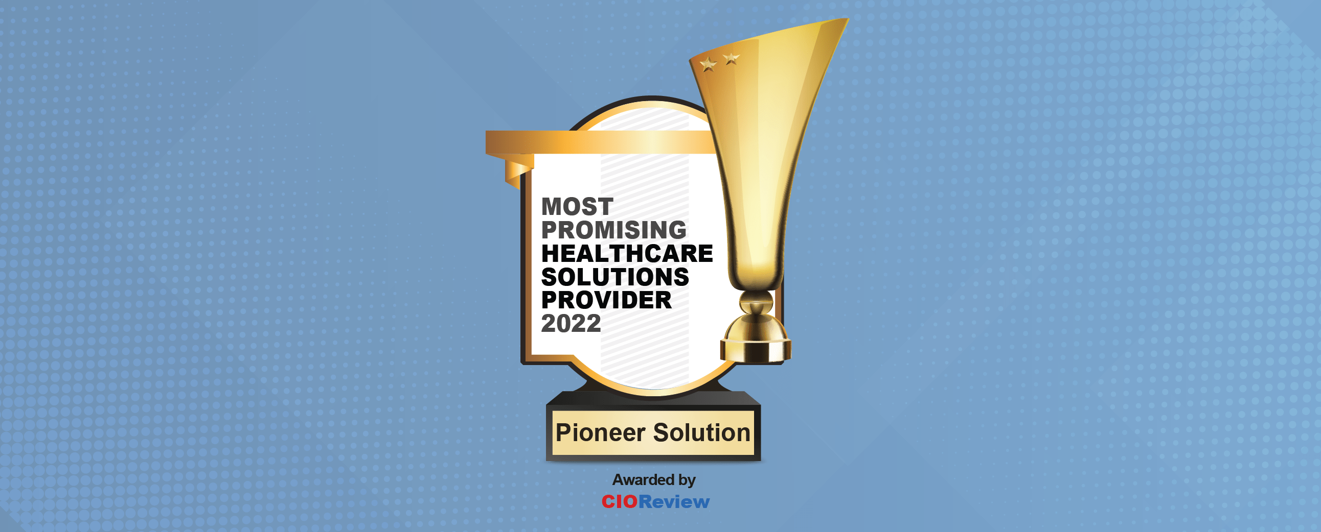 Pioneer named the Most Promising Healthcare Solutions Provider 2022