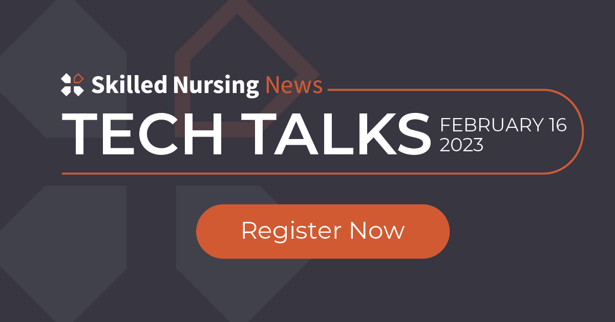 Skilled Nursing Tech Talks